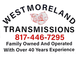 Westmoreland Transmissions | 2921 S Cooper St #101, Arlington, TX 76015 | 817-706-5408
